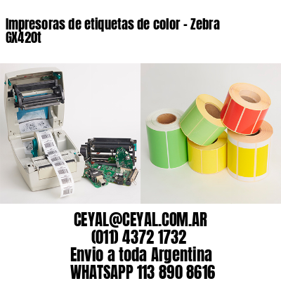Impresoras de etiquetas de color – Zebra GX420t