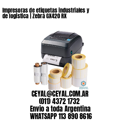 Impresoras de etiquetas industriales y de logística | Zebra GX420 RX