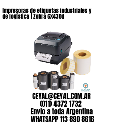 Impresoras de etiquetas industriales y de logística | Zebra GX430d