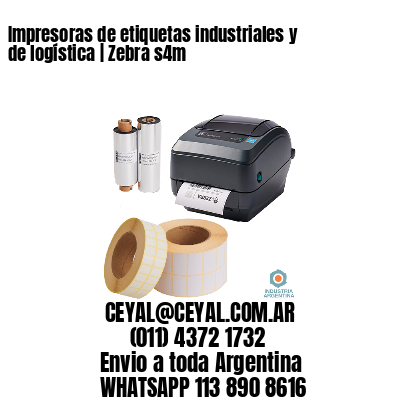 Impresoras de etiquetas industriales y de logística | Zebra s4m