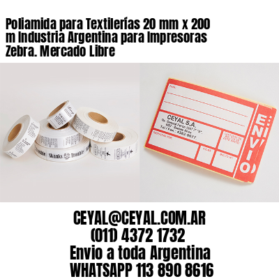 Poliamida para Textilerías 20 mm x 200 m Industria Argentina para Impresoras Zebra. Mercado Libre