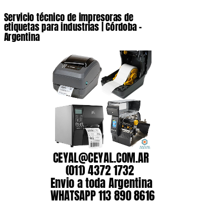 Servicio técnico de impresoras de etiquetas para industrias | Córdoba – Argentina
