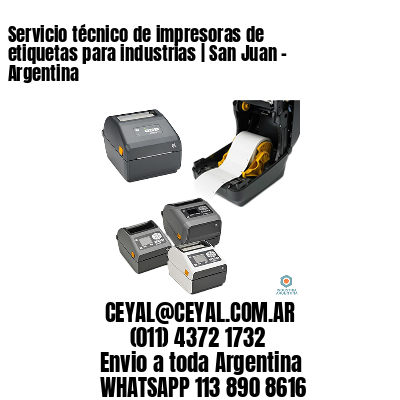 Servicio técnico de impresoras de etiquetas para industrias | San Juan – Argentina