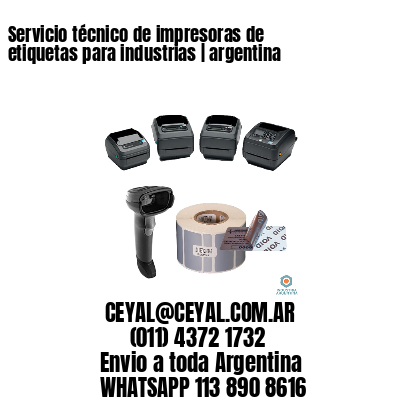 Servicio técnico de impresoras de etiquetas para industrias | argentina