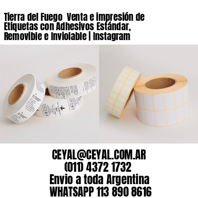 Tierra del Fuego  Venta e impresión de Etiquetas con Adhesivos Estándar, Removible e Inviolable | Instagram