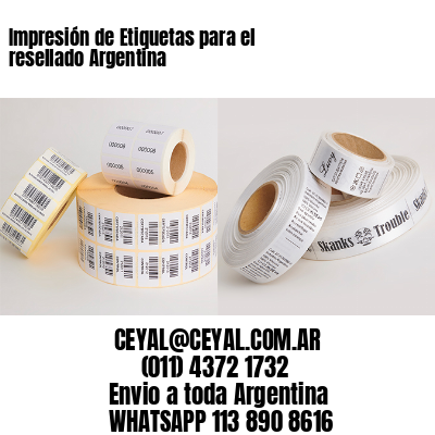 Impresión de Etiquetas para el resellado Argentina