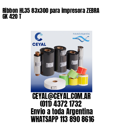 Ribbon HL35 83x300 para impresora ZEBRA GK 420 T