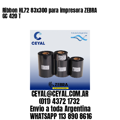 Ribbon HL72 83×300 para impresora ZEBRA GC 420 T