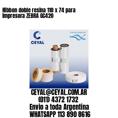 Ribbon doble resina 110 x 74 para impresora ZEBRA GC420