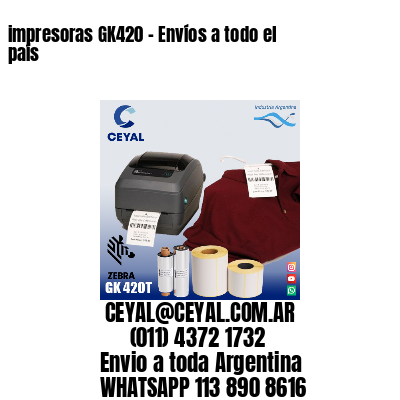impresoras GK420 – Envíos a todo el país