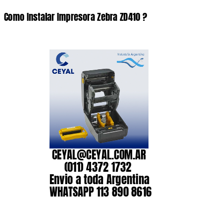 Como Instalar Impresora Zebra ZD410 ?