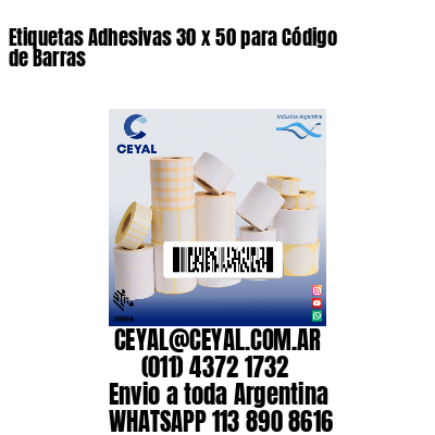 Etiquetas Adhesivas 30 x 50 para Código de Barras