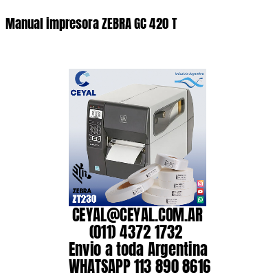 Manual impresora ZEBRA GC 420 T