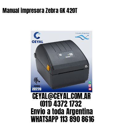 Manual impresora Zebra GK 420T