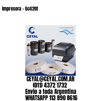 impresora – Gc420t