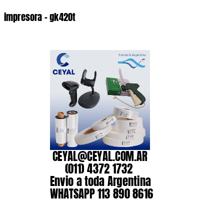 impresora – gk420t