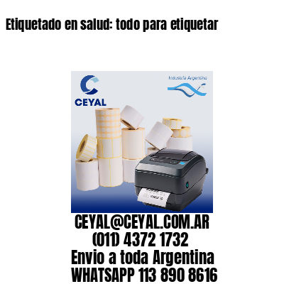Etiquetado en salud: todo para etiquetar