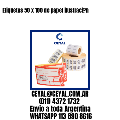 Etiquetas 50 x 100 de papel ilustraci?n
