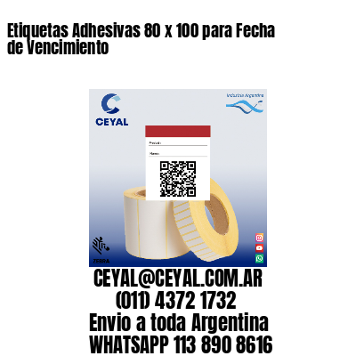 Etiquetas Adhesivas 80 x 100 para Fecha de Vencimiento