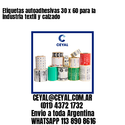 Etiquetas autoadhesivas 30 x 60 para la industria textil y calzado