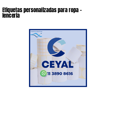 Etiquetas personalizadas para ropa - lenceria