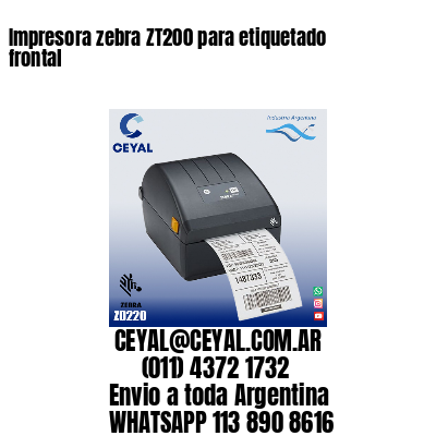 Impresora zebra ZT200 para etiquetado frontal