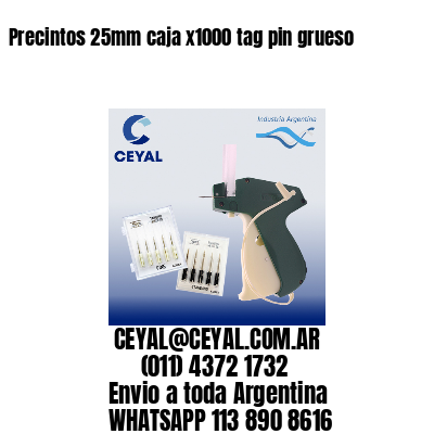 Precintos 25mm caja x1000 tag pin grueso