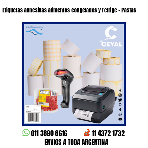 Etiquetas adhesivas alimentos congelados y refrige – Pastas