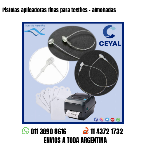 Pistolas aplicadoras finas para textiles – almohadas