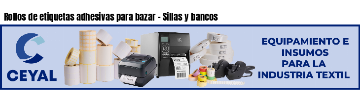 Rollos de etiquetas adhesivas para bazar - Sillas y bancos