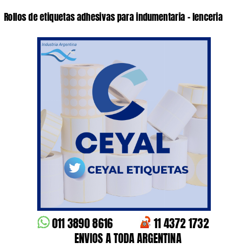 Rollos de etiquetas adhesivas para indumentaria - lenceria
