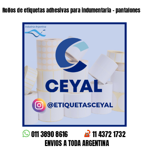 Rollos de etiquetas adhesivas para indumentaria - pantalones