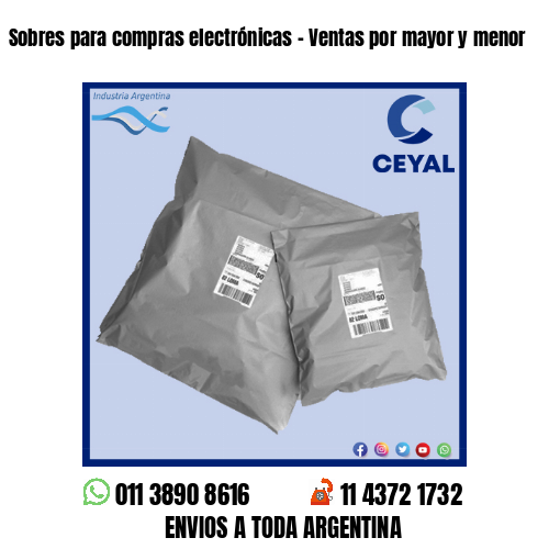 Sobres para compras electrónicas – Ventas por mayor y menor