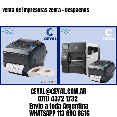 Venta de impresoras zebra - Despachos
