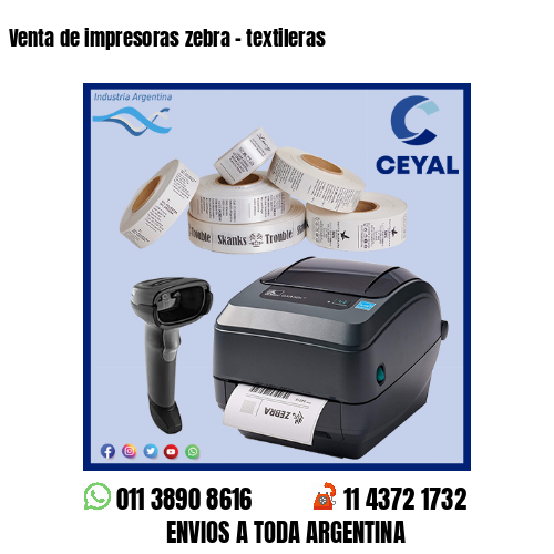 Venta de impresoras zebra – textileras