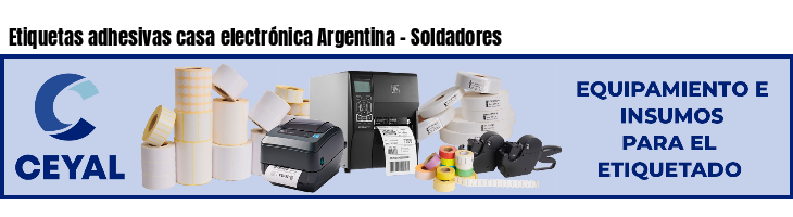Etiquetas adhesivas casa electrónica Argentina - Soldadores