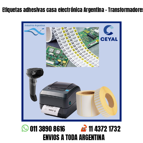 Etiquetas adhesivas casa electrónica Argentina – Transformadores