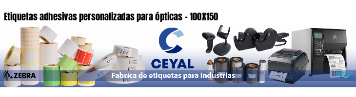 Etiquetas adhesivas personalizadas para ópticas - 100X150
