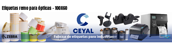 Etiquetas remo para ópticas - 100X60