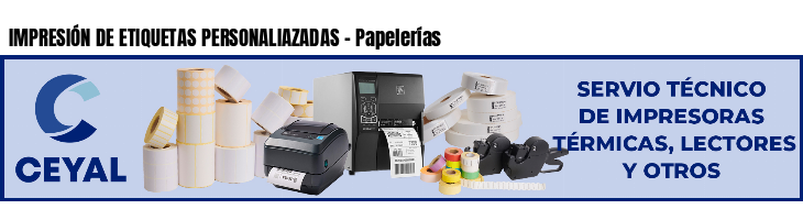 IMPRESIÓN DE ETIQUETAS PERSONALIAZADAS - Papelerías