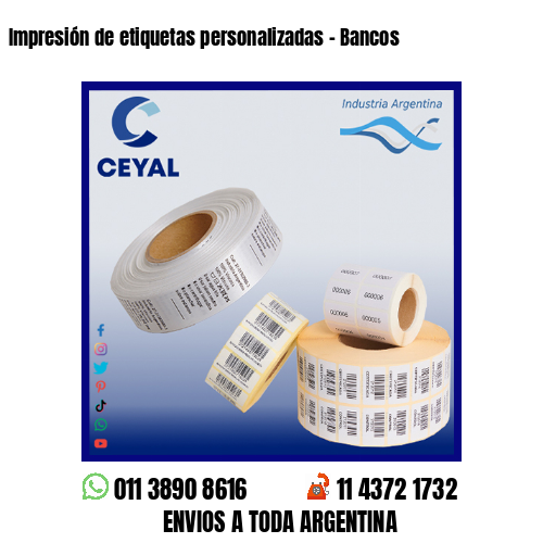 Impresión de etiquetas personalizadas – Bancos