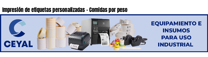 Impresión de etiquetas personalizadas - Comidas por peso