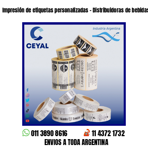Impresión de etiquetas personalizadas – Distribuidoras de bebidas