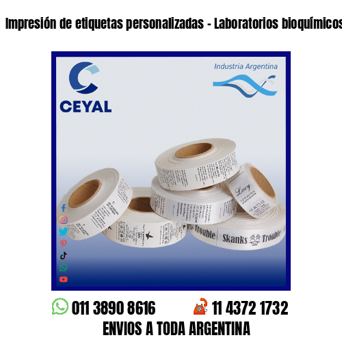 Impresión de etiquetas personalizadas – Laboratorios bioquímicos