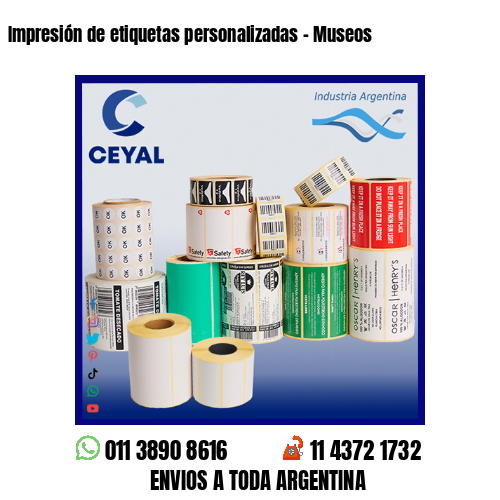 Impresión de etiquetas personalizadas – Museos