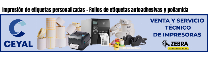 Impresión de etiquetas personalizadas - Rollos de etiquetas autoadhesivas y poliamida
