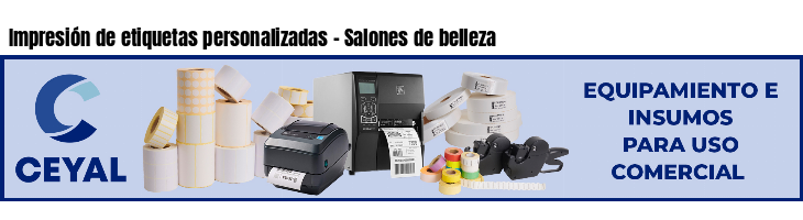 Impresión de etiquetas personalizadas - Salones de belleza