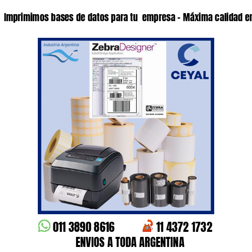 Imprimimos bases de datos para tu  empresa – Máxima calidad en impresión!