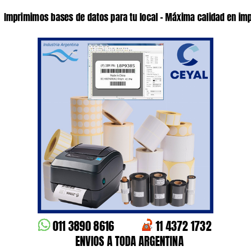 Imprimimos bases de datos para tu local – Máxima calidad en impresión!
