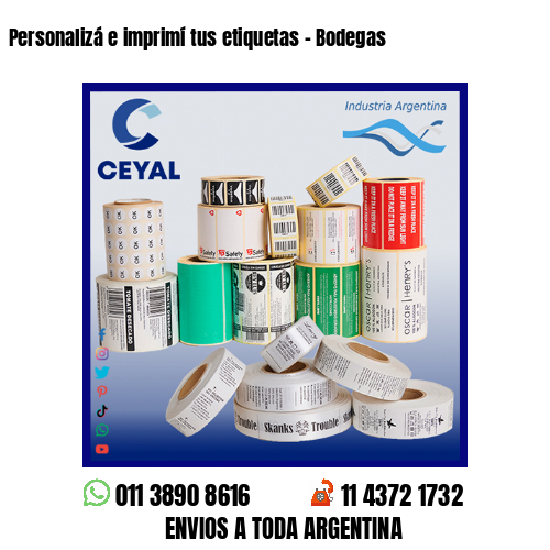 Personalizá e imprimí tus etiquetas – Bodegas